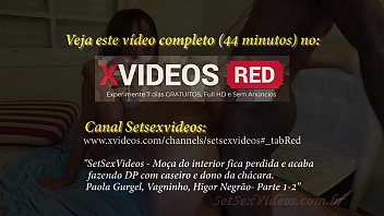 SetSexVideos - Country girl gets lost and ends up doing DP with homemade cottage and the boss. Paola Gurgel, Vagninho, Higor Negrão- Part 1-2