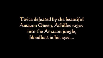 Wütend über seine Verluste gegen die Amazonenkönigin Pentheselia wütet Achilles in den Amazonas-Dschungel, um sich zu rächen.